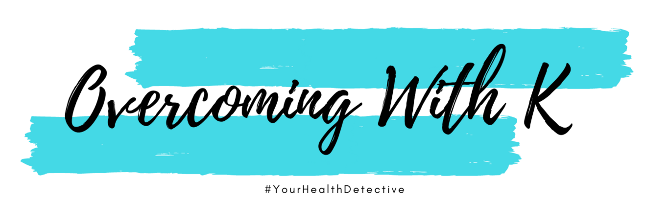 Overcoming With K logo says Overcoming With K in black script over two teal paint stripes with #YourHealthDetective in small print below